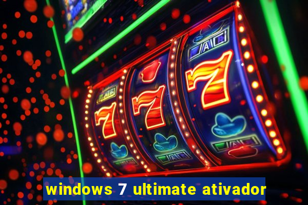 windows 7 ultimate ativador